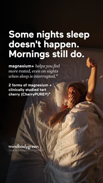 mindbodygreen ad: The ONE thing that has helped me feel rested even after interrupted sleep