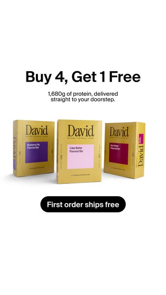 David Protein ad: 28g of Protein. 150 Calories. 0g of Sugar.