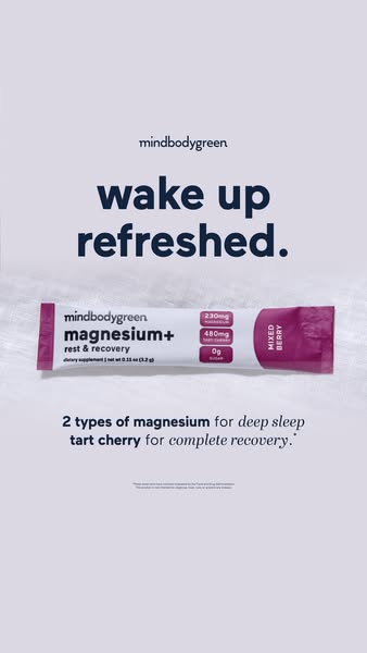 mindbodygreen ad: get the RIGHT magnesium* ✨