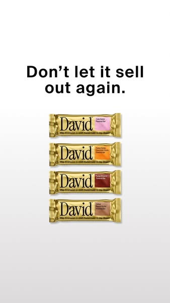 David Protein ad: 28g of Protein. 150 Calories. 0g of Sugar.