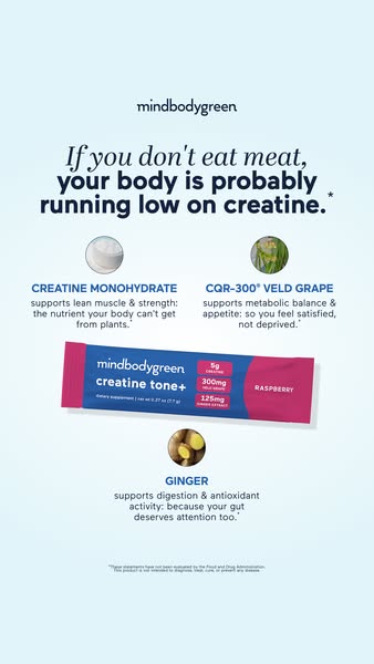 mindbodygreen ad: It’s here: creatine tone+, our newest strength-and-metabolism formula.*