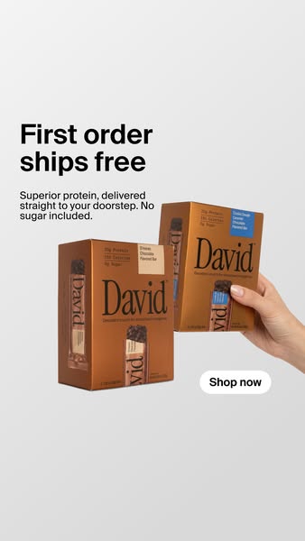 David Protein ad: 28g of Protein. 150 Calories. 0g of Sugar.