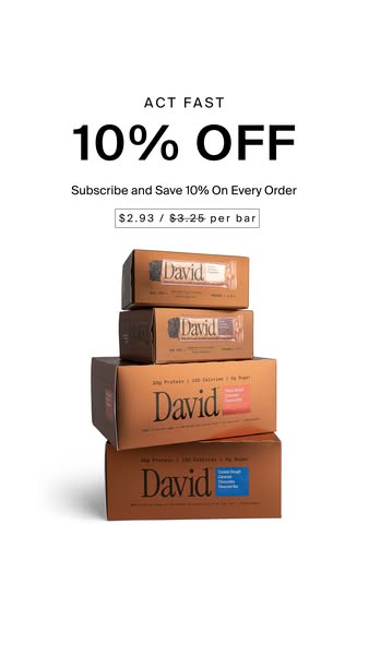 David Protein ad: 28g of Protein. 150 Calories. 0g of Sugar.