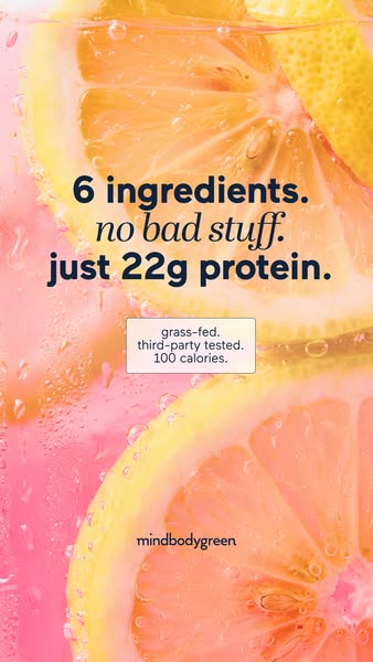 mindbodygreen ad: Light, refreshing, and packed with 22g of grass-fed protein.*