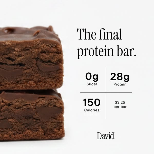 David Protein ad: 28g Protein. 150 Calories. 0g Sugar.