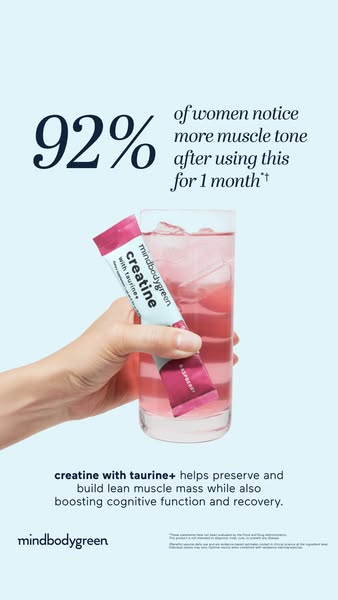 mindbodygreen ad: creatine with taurine+ = The Formula You've Been Missing 👀