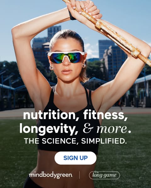 mindbodygreen ad: elevate your routine with health tips that are actually backed by science.