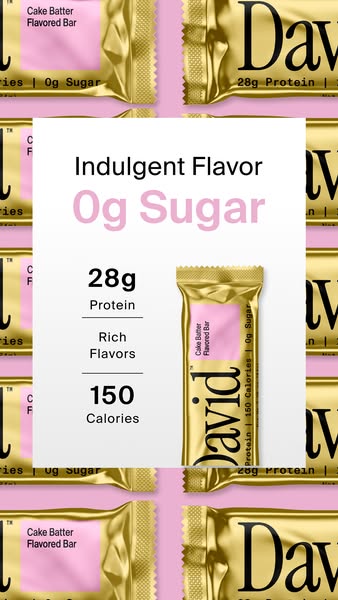 David Protein ad: 28g Protein. 150 Calories. 0g Sugar.