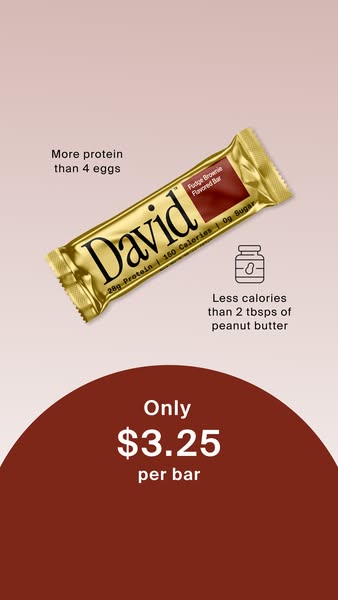 David Protein ad: 28g of Protein. 150 Calories. 0g of Sugar.