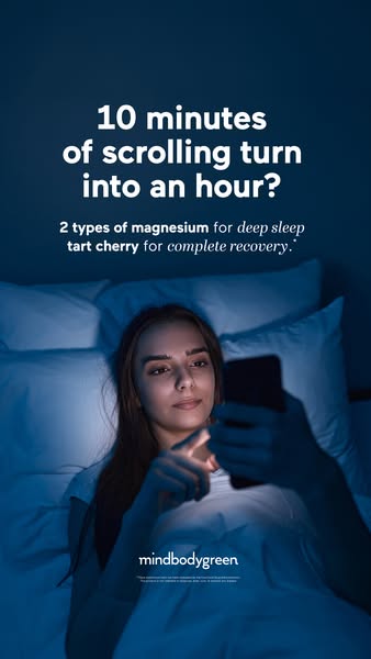 mindbodygreen ad: get the RIGHT magnesium* ✨
