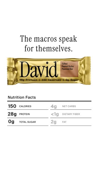 David Protein ad: 28g Protein. 150 Calories. 0g Sugar.