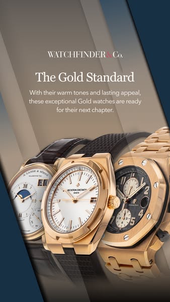 Watchfinder ad: Gold watches, for you