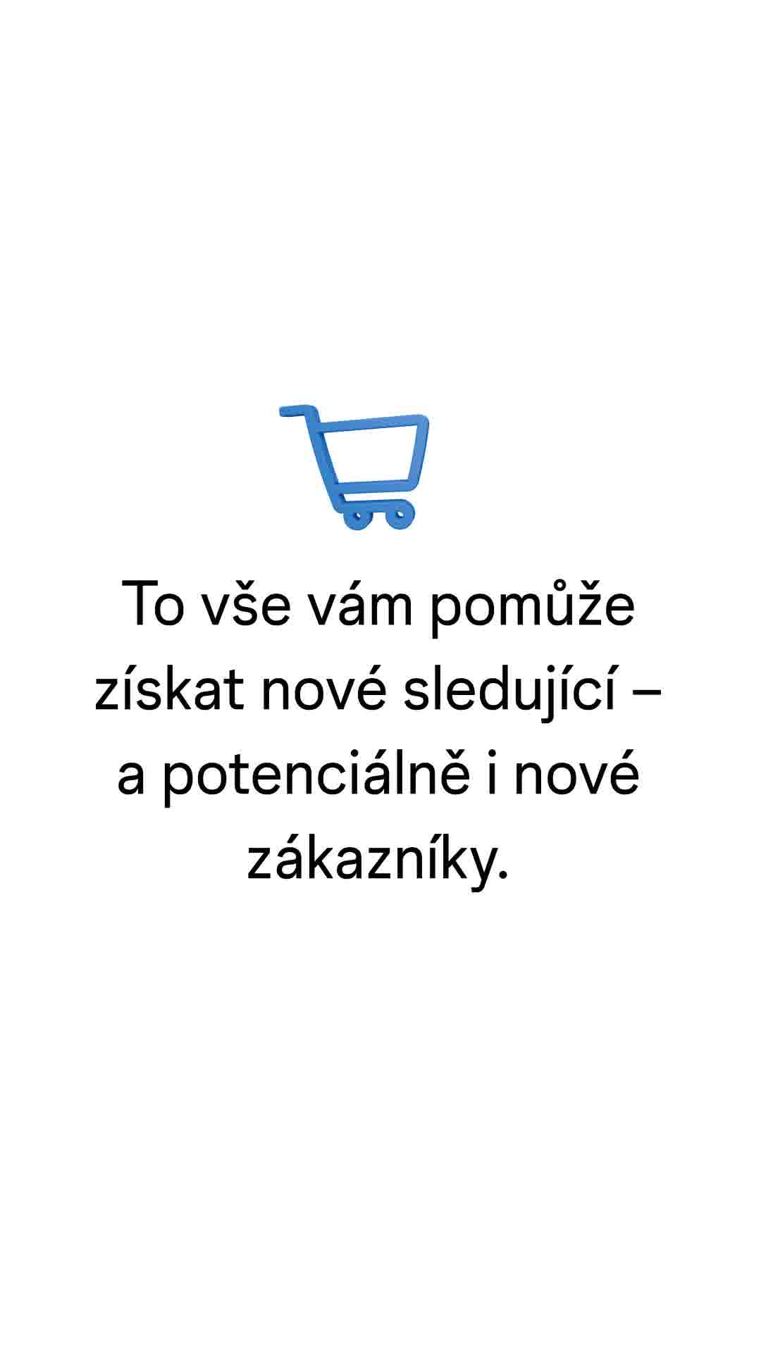 Instagram for Business ad: Spusťte ještě dnes reklamu.