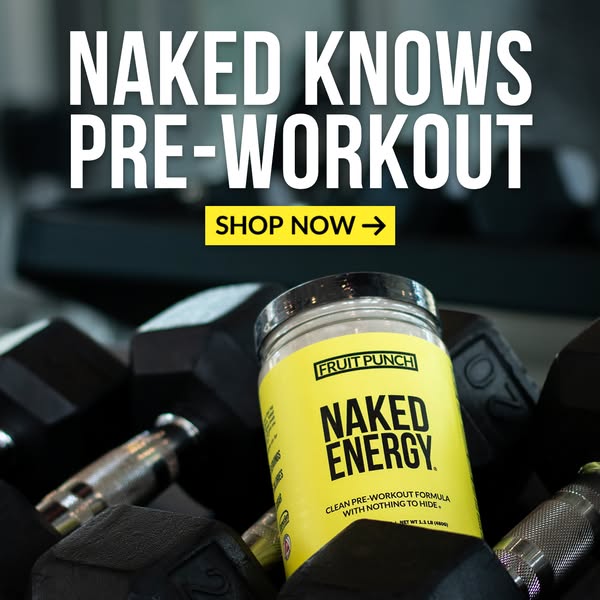 Naked Nutrition ad: Clean Energy. Peak Performance.