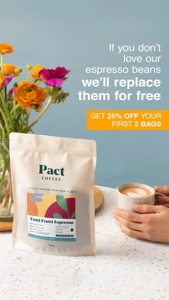 Pact Coffee ad: Freshly roasted to order ☕
