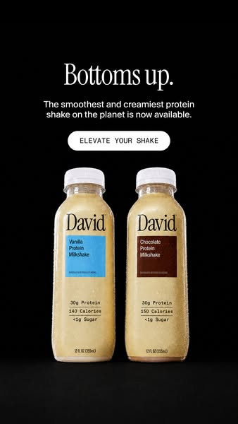 David Protein ad: A chocolate milkshake worth savoring. Velvety and satisfying down to the last sip.