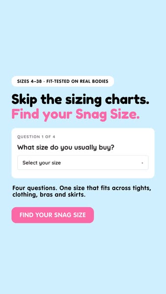 Snag Tights ad: Skip the Sizing Charts