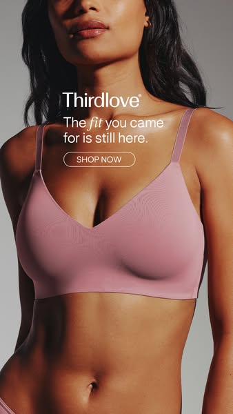 ThirdLove ad: The fit you were looking for.