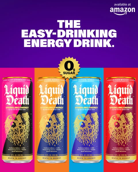 Liquid Death ad: The Easy-Drinking Energy Drink