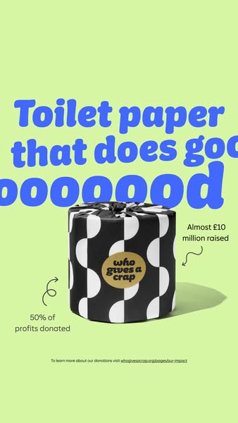 Who Gives A Crap ad: Feel good TP