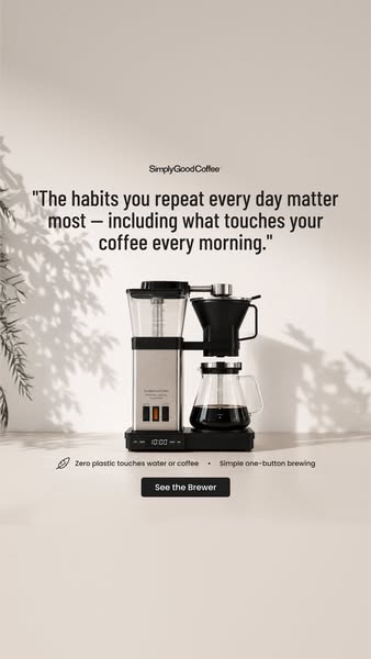 Simply Good Coffee ad: Programmable Plastic-Free Brewing!