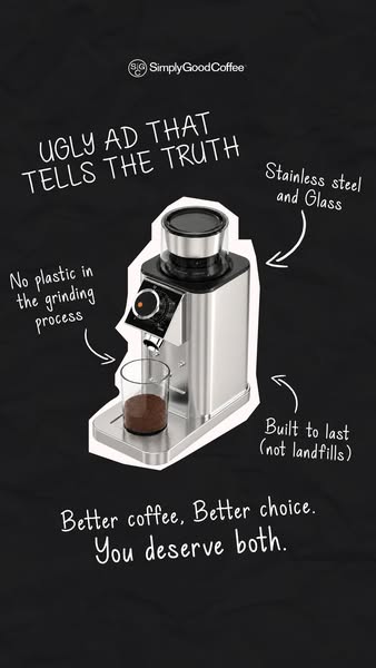 Simply Good Coffee ad: Plastic-Free grinding!