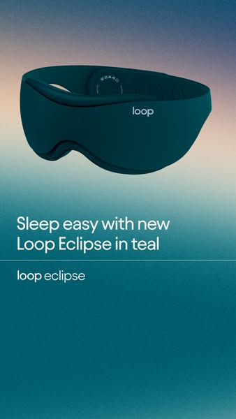 Loop ad: New: Loop Eclipse in teal