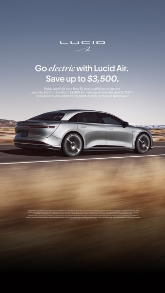 Lucid Motors ad: Take advantage of the Lucid Go Electric Credit of up to $3,500 while supplies last.