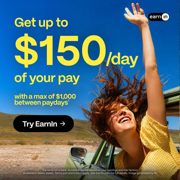 EarnIn ad: EarnIn: Get a Max of $1,000 Between Paydays