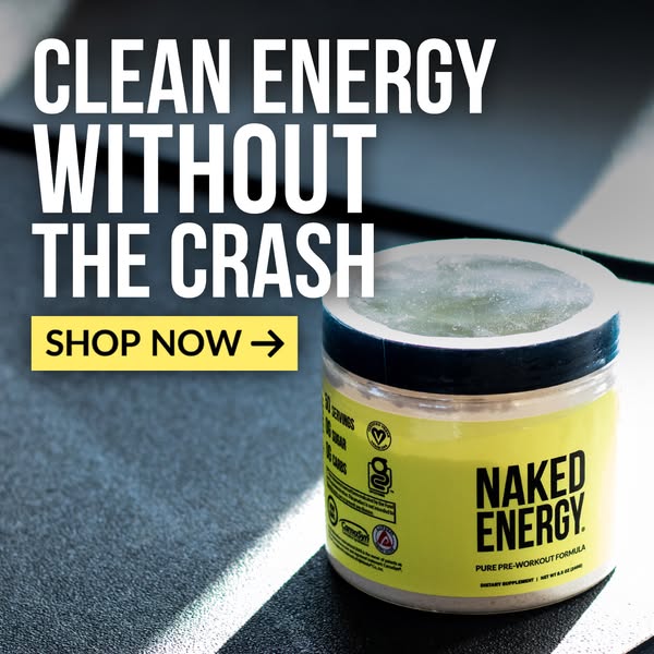 Naked Nutrition ad: Clean Energy. Peak Performance.