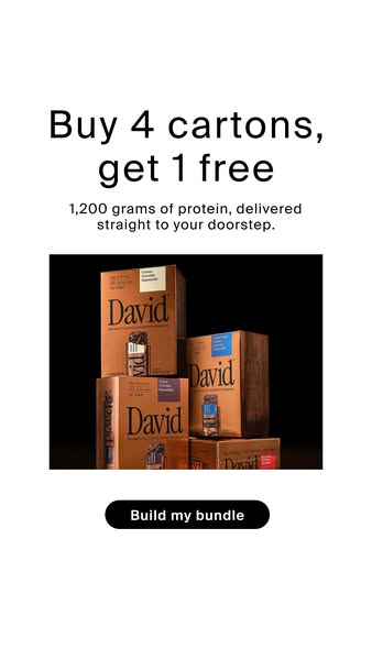 David Protein ad: 20g Protein. 150 Calories. 0g Sugar.