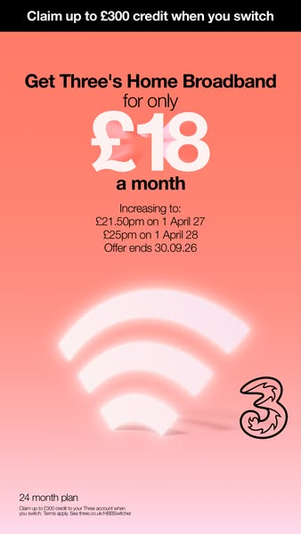 Three UK ad: Claim up to £300 credit when you switch.