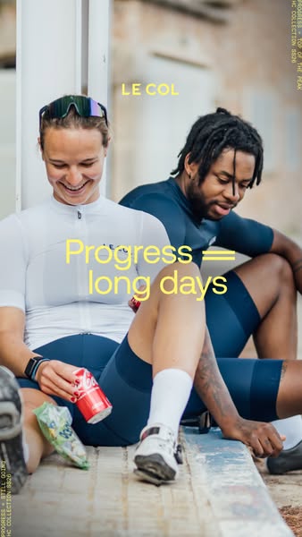 Le Col ad: Progress = Long days