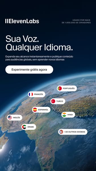 ElevenLabs ad: ElevenLabs | Confiado por mais de 1.000.000 de criadores | Plataforma de áudio por IA mais realista, agora com suporte a vídeo