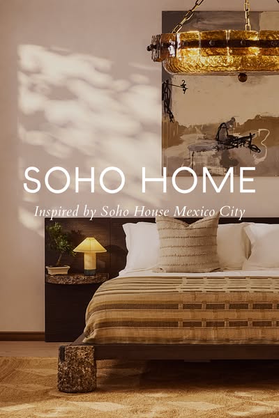 Soho Home ad: Soho Members: Exclusive Preview