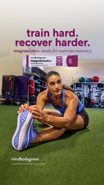 mindbodygreen ad: get the RIGHT magnesium* ✨