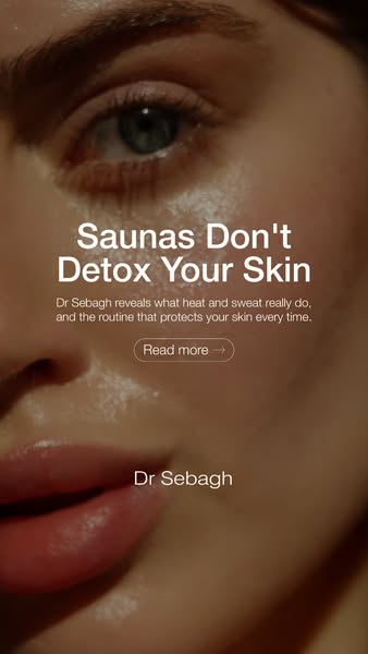 Dr Sebagh UK ad: What Saunas Really Do to Your Skin