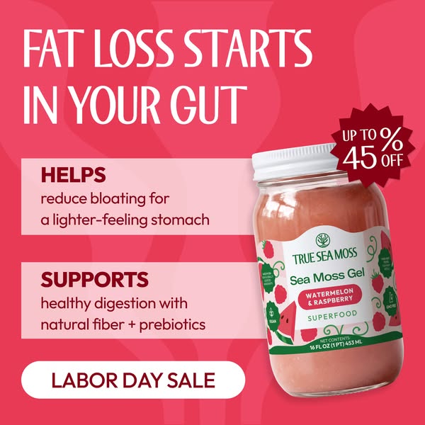 True Sea Moss Health ad: Nature's Finest Superfood: Up to 40% Off + Free Gift