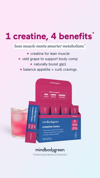mindbodygreen ad: It’s here: creatine tone+, our newest strength-and-metabolism formula.*