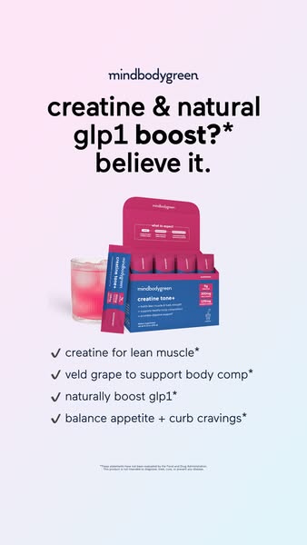 mindbodygreen ad: It’s here: creatine tone+, our newest strength-and-metabolism formula.*