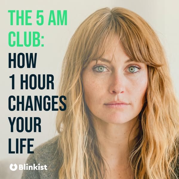 Blinkist ad: Thousands Swear By The 5 AM Club Morning Routine. I Tried It To See What All The Fuss Was About.