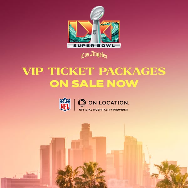 NFL ad: Secure Seats to Super Bowl LXI in LA