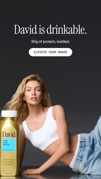 David Protein ad: A chocolate milkshake worth savoring. Velvety and satisfying down to the last sip.