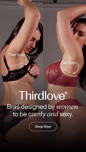 ThirdLove ad: The Bra Experts Since 2013