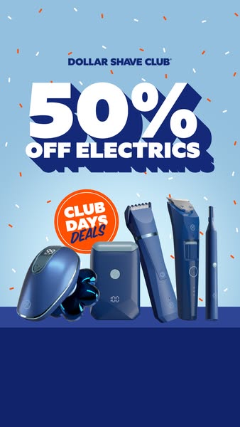 Dollar Shave Club ad: Take 50% Off All Electrics
