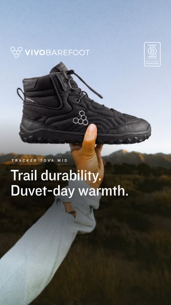 Vivobarefoot ad: Trail durability. Duvet-day warmth.