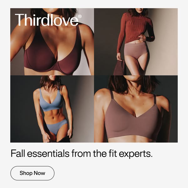 ThirdLove ad: Build your fall foundation.