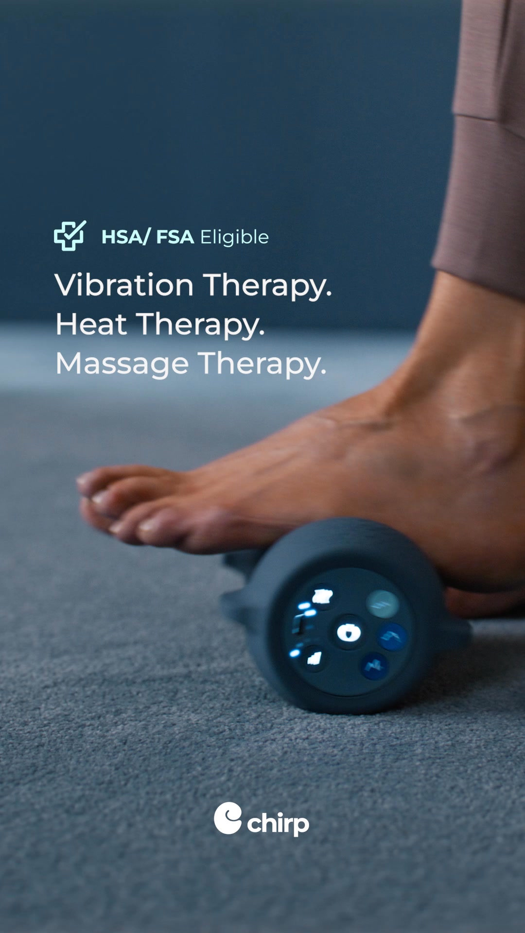 Chirp ad: Hands-Free Foot Relief