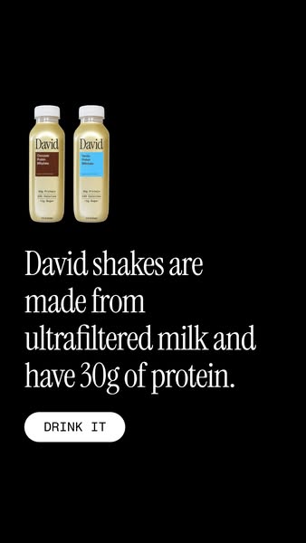 David Protein ad: A chocolate milkshake worth savoring. Velvety and satisfying down to the last sip.