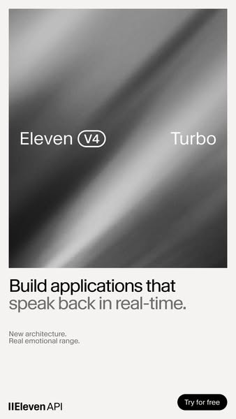 ElevenLabs ad: Eleven v4 Turbo is Live!